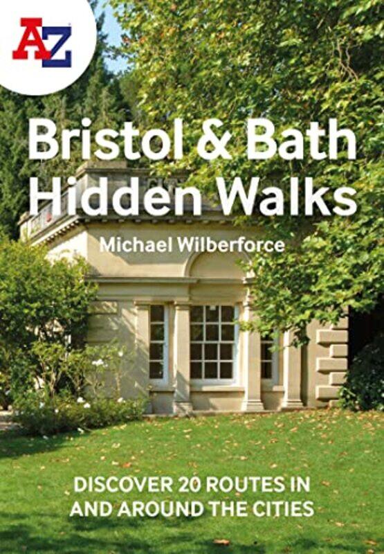 

A Z Bristol and Bath Hidden Walks by Michael WilberforceA-Z Maps-Paperback