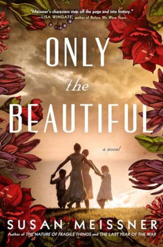 

Only the Beautiful by Susan Meissner-Hardcover