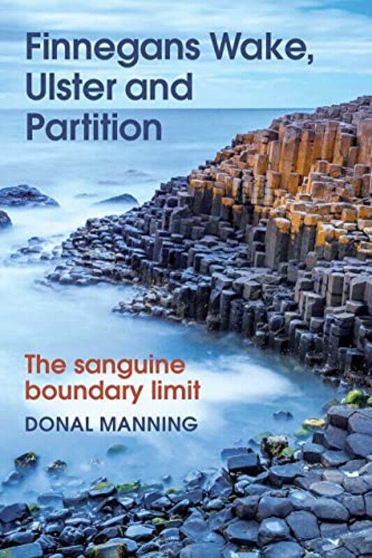 

Finnegans Wake Ulster and Partition by Donal Manning-Hardcover