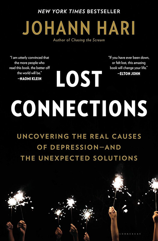 

Lost Connections: Why You're Depressed and How to Find Hope, Hardcover Book, By: Johann Hari