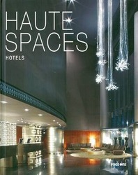Haute Spaces: Hotels, Hardcover Book, By: Rachel Koh