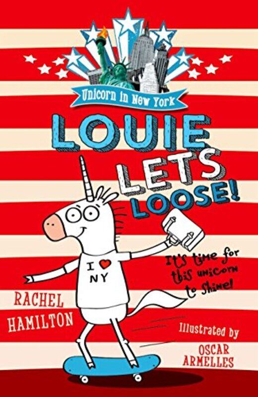 

Unicorn in New York Louie Lets Loose by Rachel , Dubai HamiltonOscar Armelles-Paperback