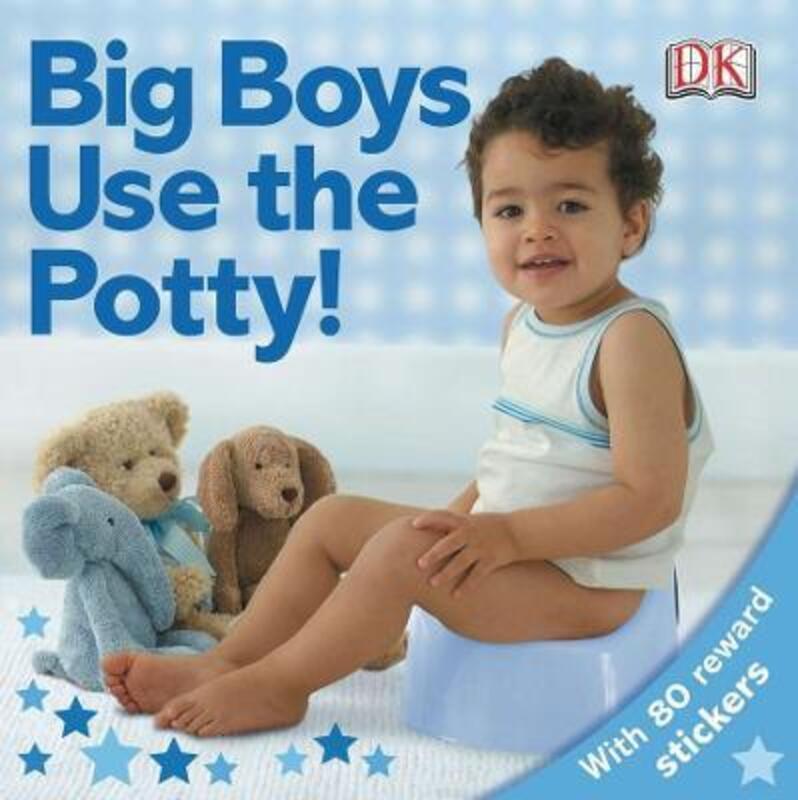 

Big Boys Use the Potty!.paperback,By :DK