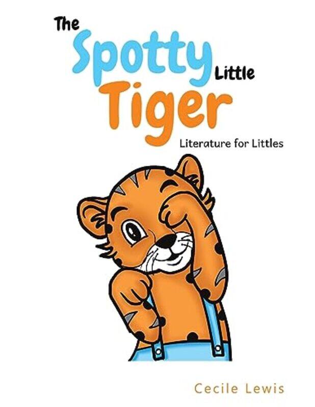 

The Spotty Little Tiger by Cecile Lewis-Paperback
