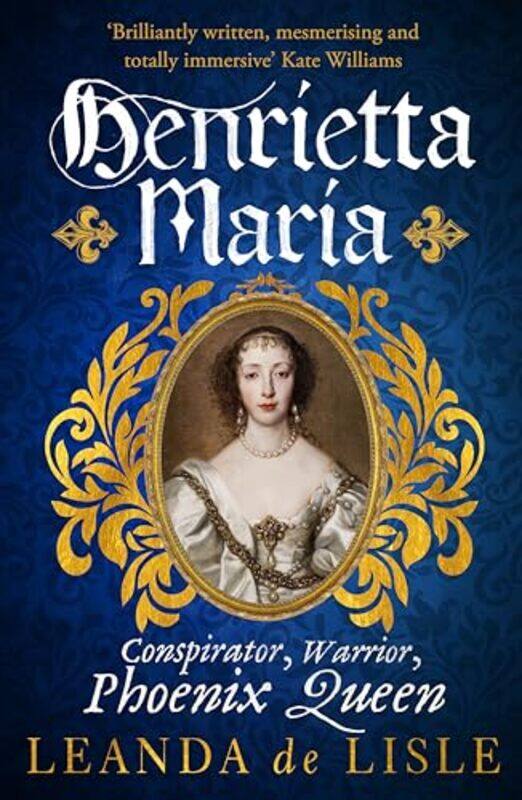 

Henrietta Maria by Leanda de Lisle-Paperback