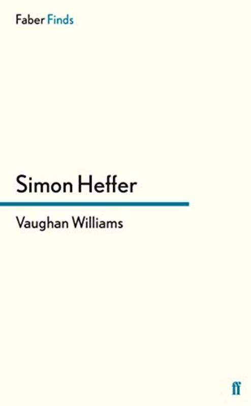 

Vaughan Williams by Simon Heffer-Paperback