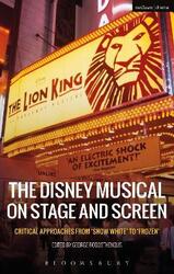Disney Musical on Stage and Screen,Hardcover,ByGeorge Rodosthenous (University of Leeds, UK)
