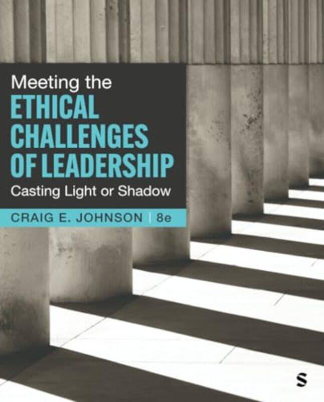 

Meeting the Ethical Challenges of Leadership by Craig E. Johnson -Paperback