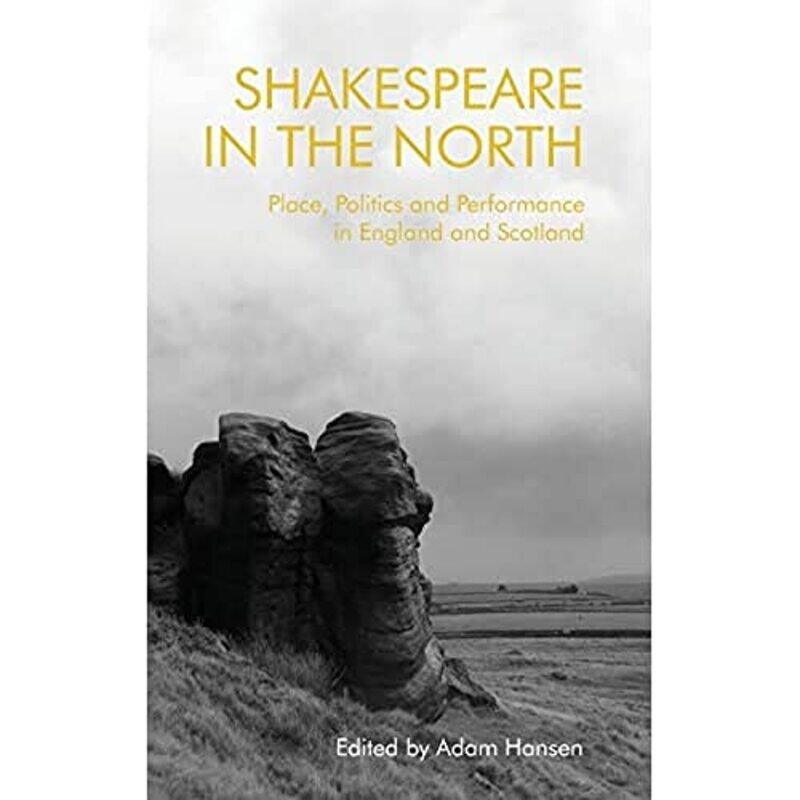 

Shakespeare in the North by Adam Hansen-Hardcover