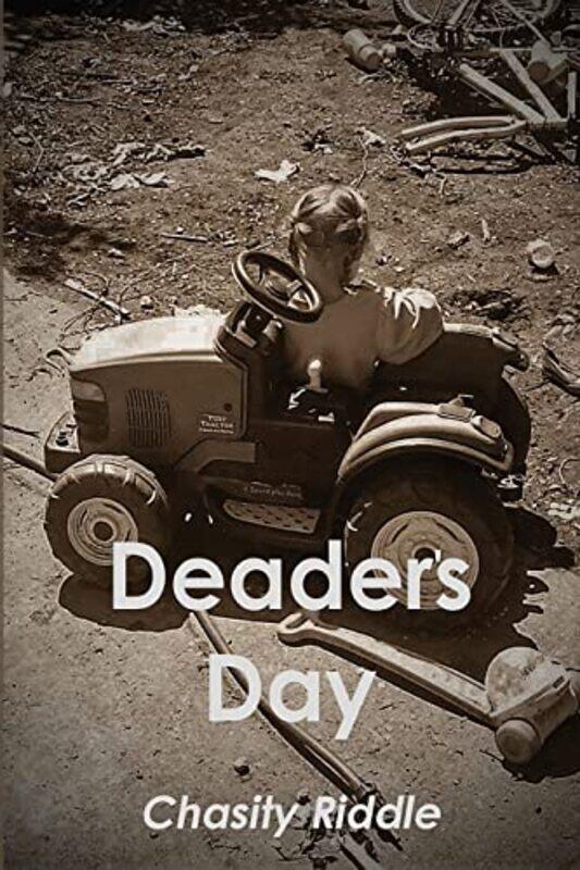 

Deaders Day by Chasity Riddle-Paperback