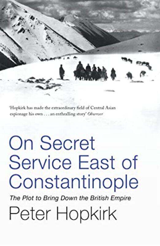 

On Secret Service East of Constantinople by Peter Hopkirk-Paperback