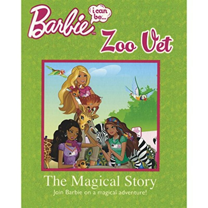 

Barbie: I Can Be Zoo Vet The Magical Story, Hardcover Book, By: Parragon Books