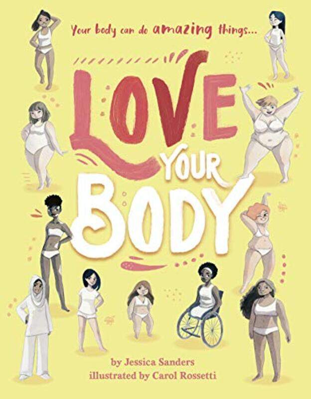 

Love Your Body by Jessica SandersCarol Rossetti-Hardcover
