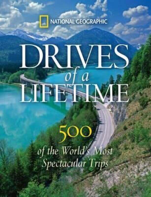 

Drives of a Lifetime: 500 of the World's Most Spectacular Trips.Hardcover,By :National Geographic