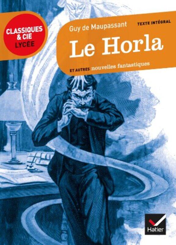 

Le Horla Et Autres Nouvelles Fantastiques By Maupassant Guy Paperback