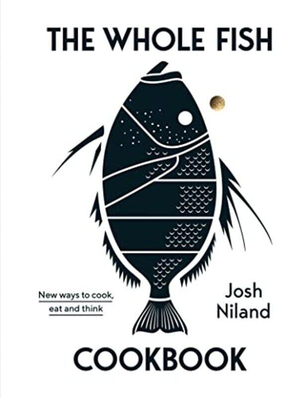 

The Whole Fish Cookbook by Josh Niland-Hardcover