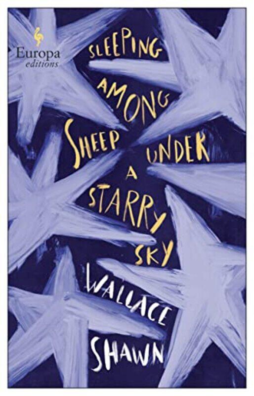 

Sleeping Among Sheep Under A Starry Sky by Wallace Shawn-Hardcover