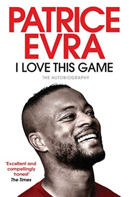 

I Love This Game,Paperback by Patrice Evra