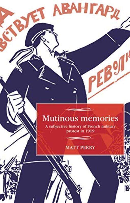 

Mutinous Memories by Matt Perry-Hardcover