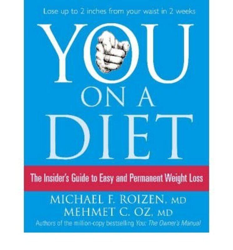

You: On A Diet: The Insider's Guide To Easy And Permanent Weight Loss, Paperback, By: Michael F. Roizen