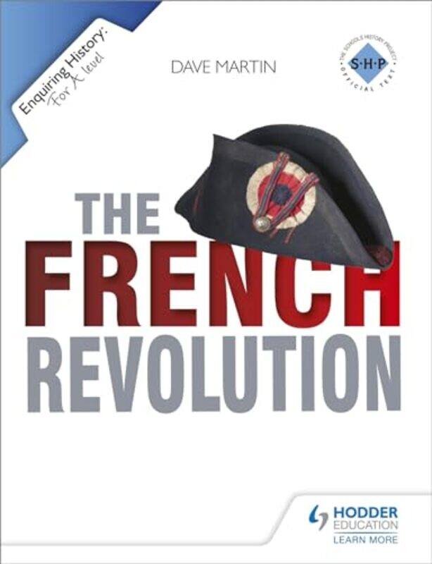 

Enquiring History The French Revolution by Dave Martin-Paperback