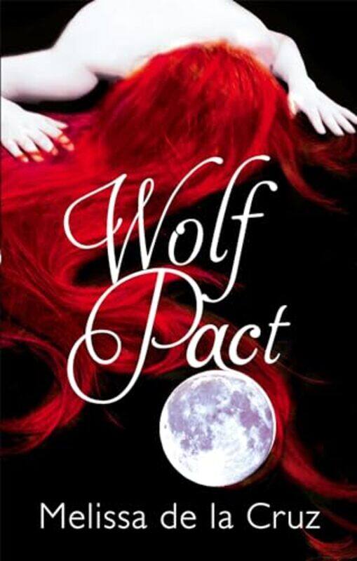 

Wolf Pact A Wolf Pact Novel by Melissa de la Cruz-Paperback