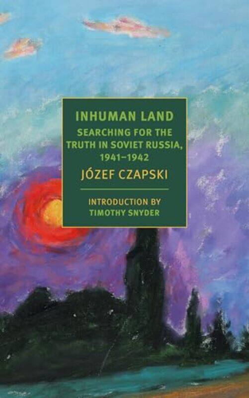 

Inhuman Land by Antonia Lloyd-JonesJozef Czapski-Paperback