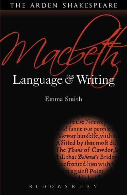 Macbeth: Language and Writing.Hardcover,By :Smith, Dr. Emma (University of Oxford)