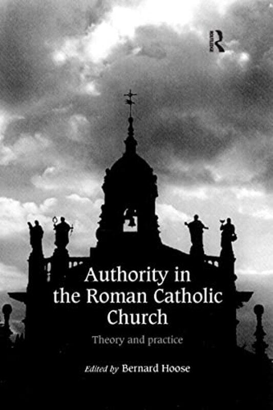 

Authority in the Roman Catholic Church by Bernard Hoose-Paperback