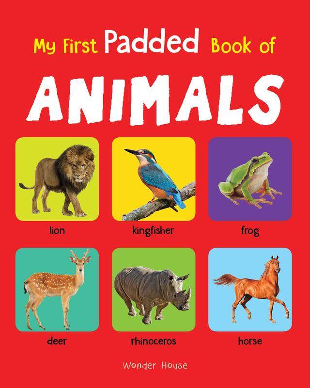 

My First Padded Book Of Animals: Early Learning Padded Board Books for Children, Board Book, By: Wonder House Books