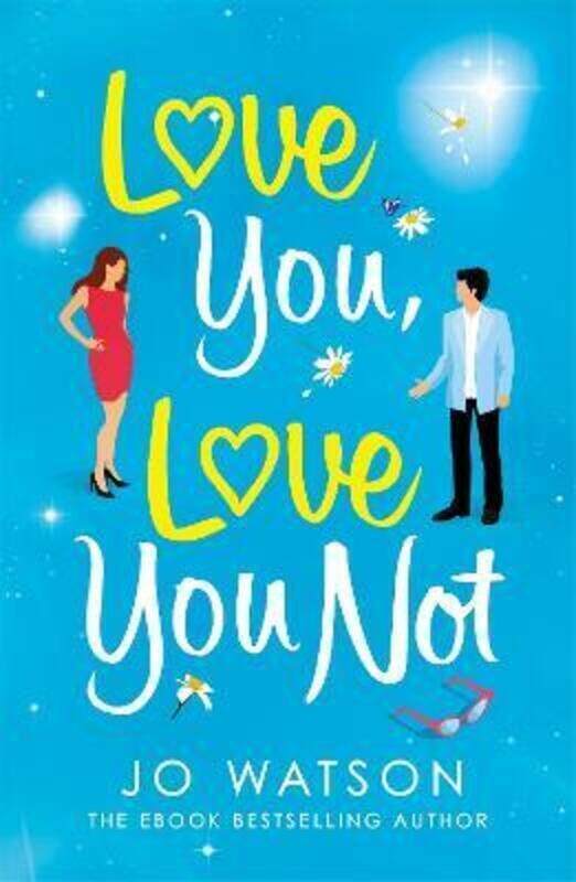 

Love You, Love You Not.paperback,By :Jo Watson