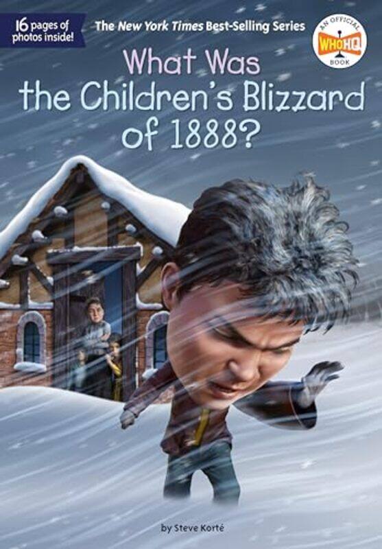 

What Was The Childrens Blizzard Of 1888 By Korte Steve - Paperback