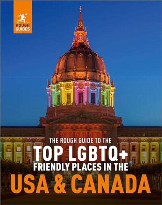 

The Rough Guide to the Top LGBTQ+ Friendly Places in the USA & Canada by Rough Guides -Paperback