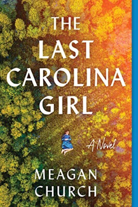 

The Last Carolina Girl by Meagan Church-Paperback