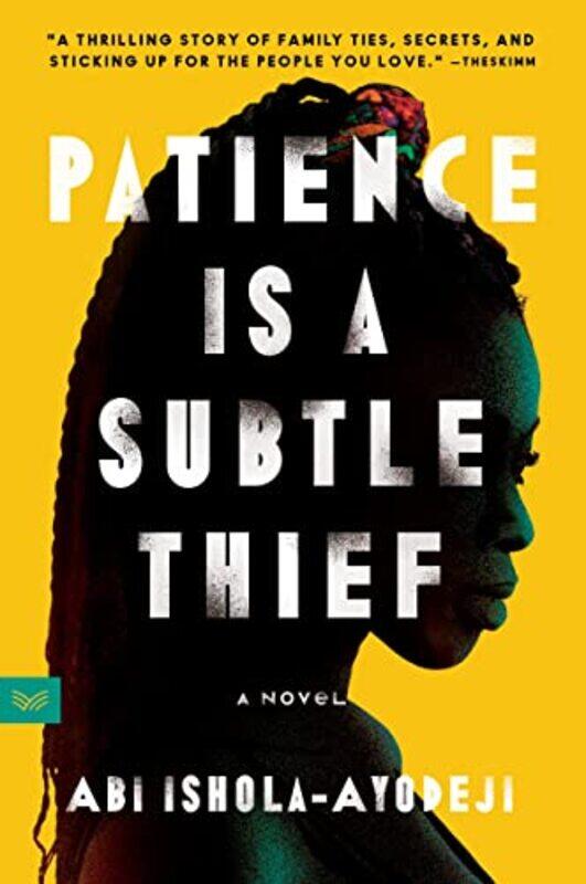 

Patience Is a Subtle Thief by Abi Ishola-Ayodeji-Paperback