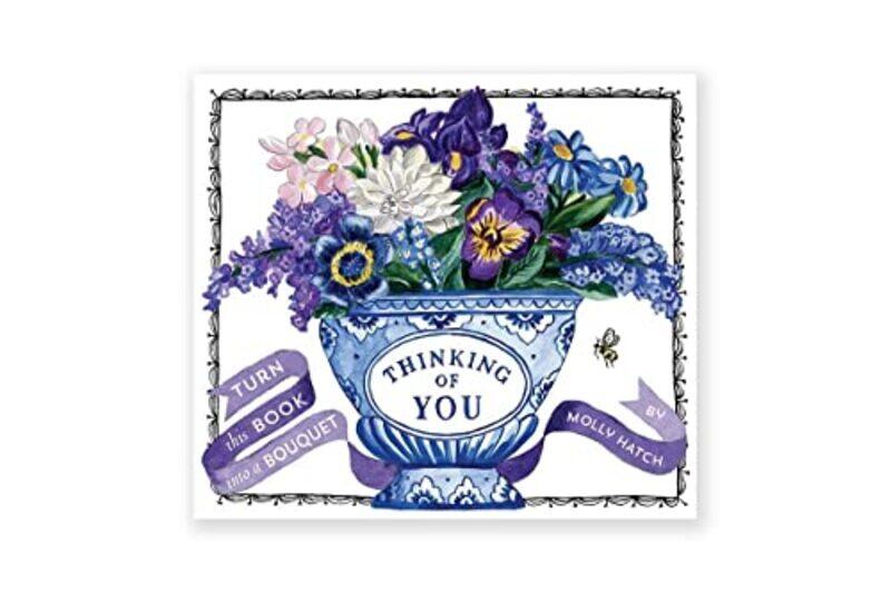 

Thinking of You A Bouquet in a Book by Molly Hatch-Hardcover