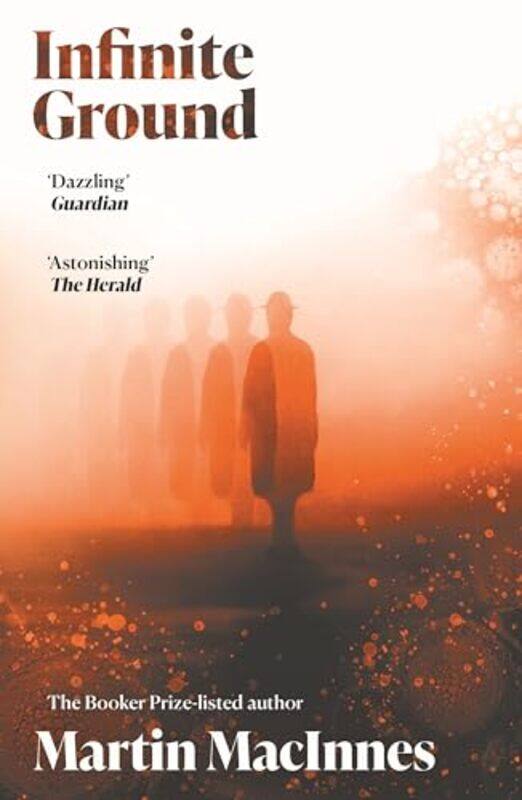 

Infinite Ground by Martin MacInnes-Paperback