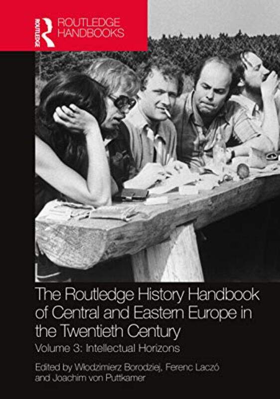 

The Routledge History Handbook of Central and Eastern Europe in the Twentieth Century by Bob Hartman-Hardcover