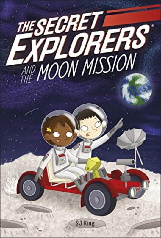 

The Secret Explorers and the Moon Mission by SJ King-Paperback