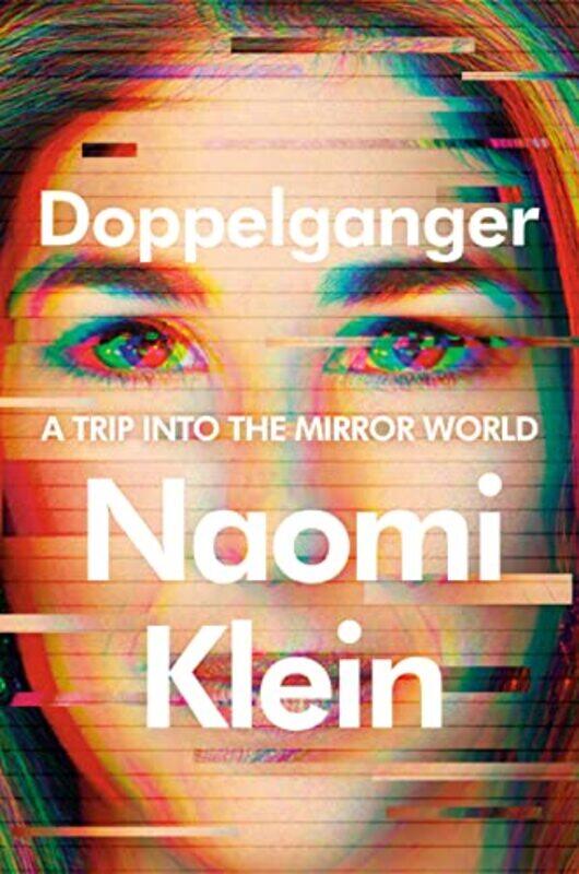 

Doppelganger A Trip Into The Mirror Worl By Klein Naomi - Hardcover
