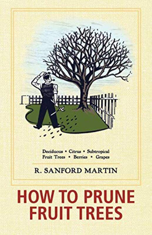 

How to Prune Fruit Trees Twentieth Edition by James Macdonald Lockhart-Paperback