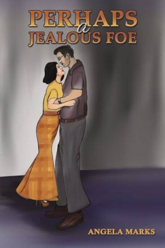 

Perhaps a Jealous Foe by Angela Marks-Paperback