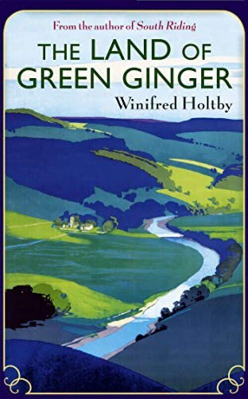 

The Land Of Green Ginger by Winifred Holtby-Paperback