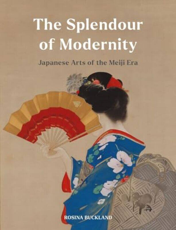 

The Splendour of Modernity by Rosina Buckland -Hardcover