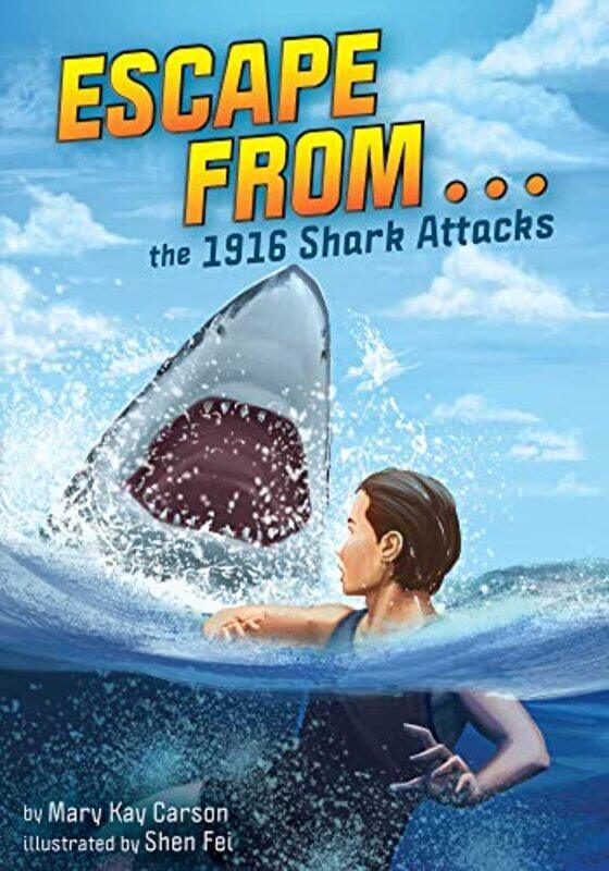 

Escape from the 1916 Shark Attacks by Mary Kay Carson-Paperback