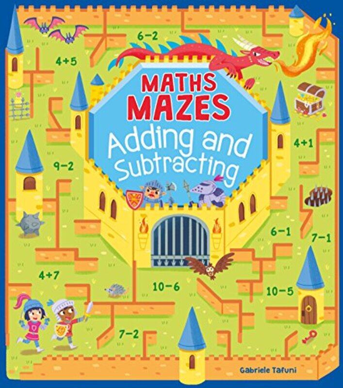 

Maths Mazes Adding and Subtracting by Catherine CaseyGabriele Tafuni-Paperback