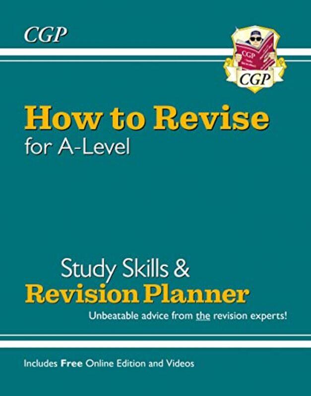 

New How To Revise For Alevel Study Skills & Planner From Cgp The Revision Experts Inc Videos By Cgp Books - Cgp Books -Paperback