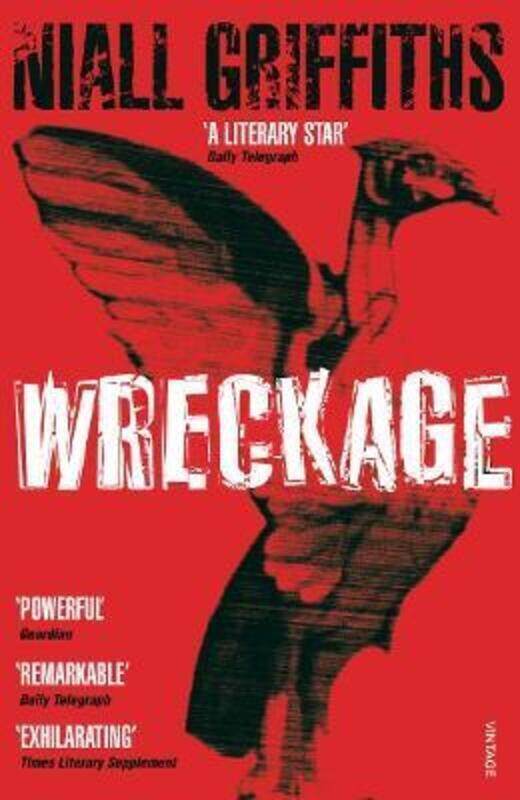 

Wreckage.paperback,By :Niall Griffiths