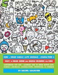 How to Draw Kawaii Cute Animals + Characters 3, Paperback Book, By: Rachel a Goldstein
