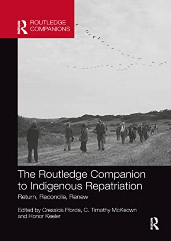 

The Routledge Companion to Indigenous Repatriation by Brian Mundy-Paperback